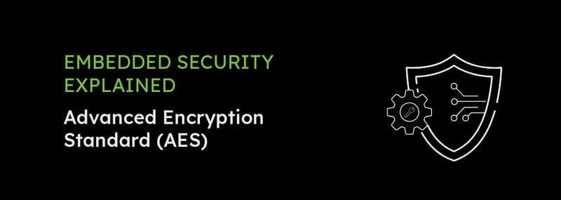 Embedded_Security-explained-AES
